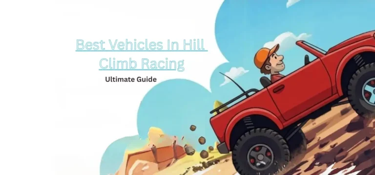 Best Vehicle in Hill Climb Racing